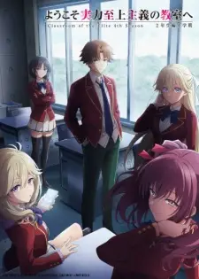 Poster Youkoso Jitsuryoku Shijou Shugi no Kyoushitsu e Season 4: 2-nensei-hen 1 Gakki Sub Indo